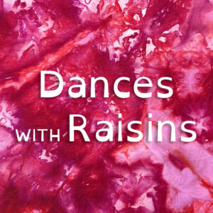 Dances With Raisins Dye