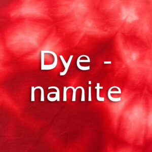 Dye-namite Dye